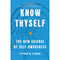 KNOW THYSELF: THE NEW SCIENCE OF SELF-AWARENESS