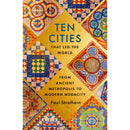 TEN CITIES THAT LED THE WORLD: From Ancient Metropolis to Modern Megacity