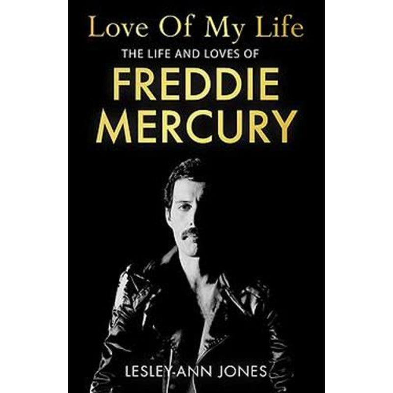 LOVE OF MY LIFE THE LIFE AND LOVES OF FREDDIE MERCURY