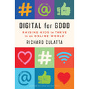 DIGITAL FOR GOOD RAISING KIDS TO THRIVE IN AN ONLINE WORLD
