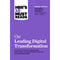 HARVARD BUSINESS REVIEW : 10 MUST READS ON LEADING DIGITAL TRANSFORMATION