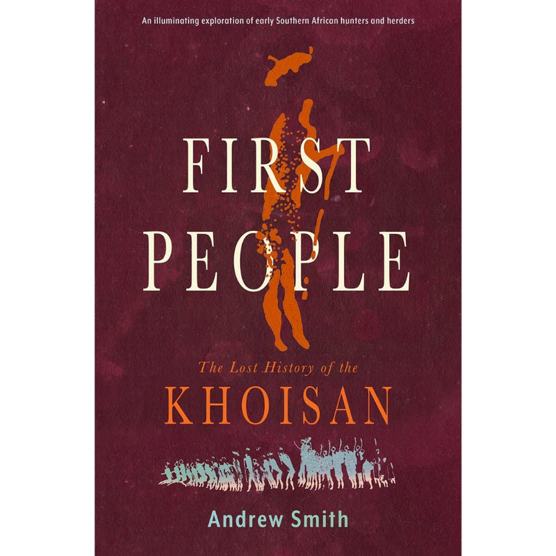 FIRST PEOPLE: THE LOST HISTORY OF THE KHOISAN - Odyssey Online Store