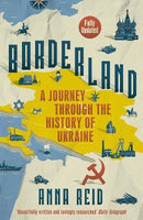 BORDERLAND: A Journey Through the History of Ukraine