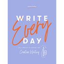 WRITE EVERY DAY: DAILY PRACTICE TO KICKSTART YOUR CREATIVE WRITING