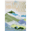 ON THE HIMALAYAN TRAIL: RECIPES AND STORIES FROM KASHMIR TO LADAKH