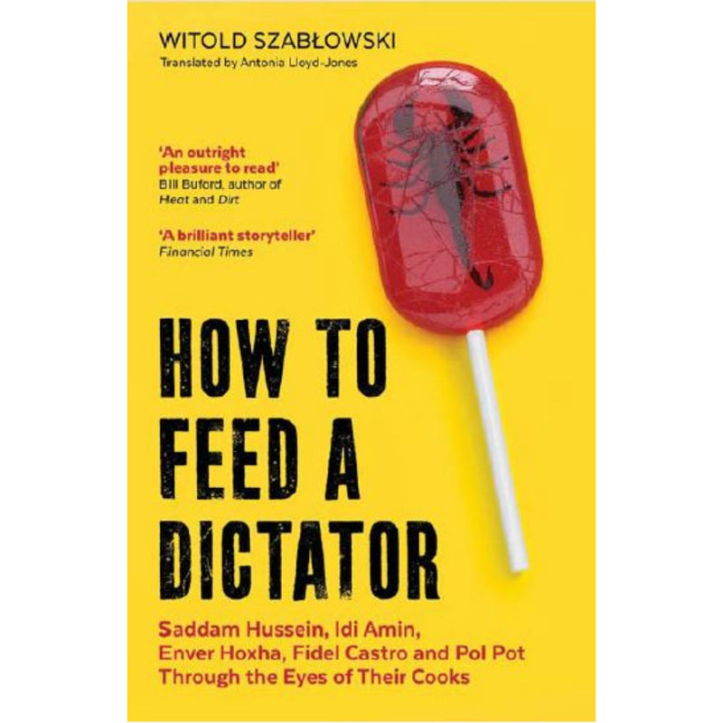 HOW TO FEED A DICTATOR