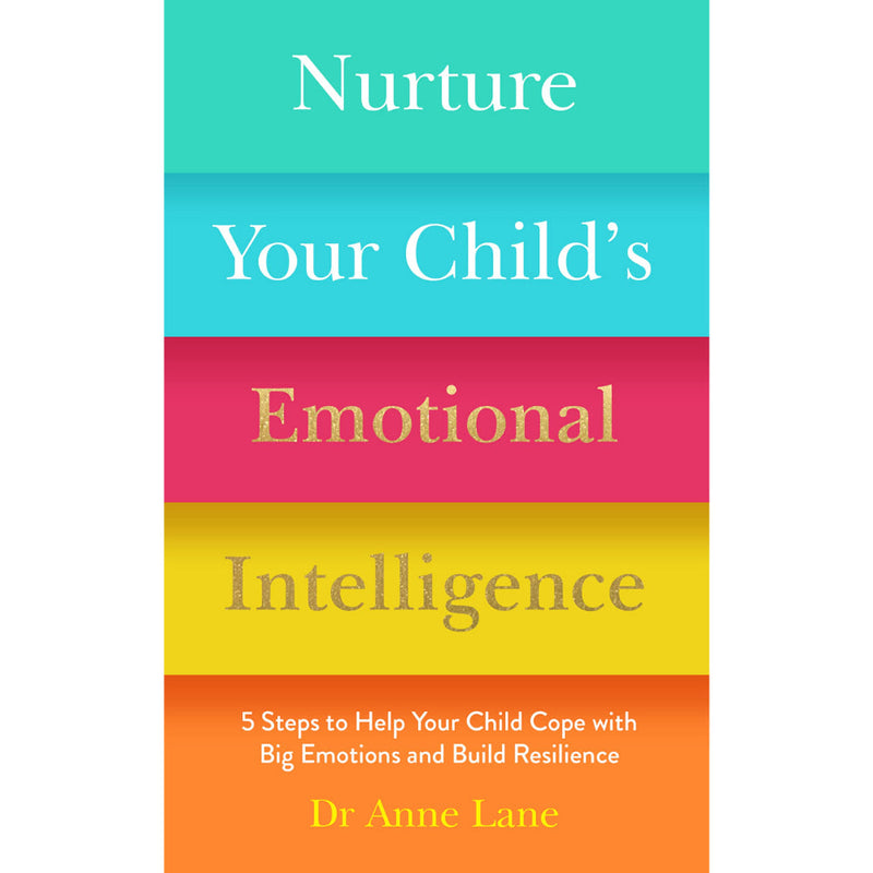 NURTURE YOUR CHILD’S EMOTIONAL INTELLIGENCE