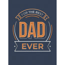 BEST DAD EVER: THE PERFECT GIFT FOR YOUR INCREDIBLE DAD