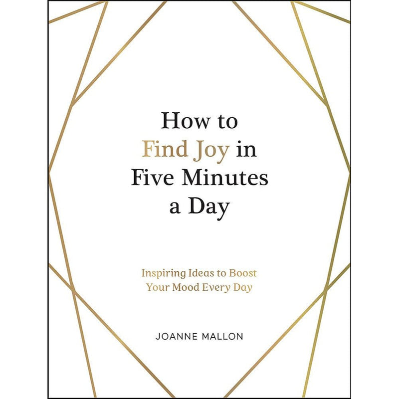HOW TO FIND JOY IN FIVE MINUTES A DAY: INSPIRING IDEAS TO BOOST YOUR MOOD EVERY DAY - Odyssey Online Store