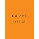 CARPE DIEM: INSPIRATIONAL QUOTES AND AWESOME AFFIRMATIONS FOR SEIZING THE DAY - Odyssey Online Store