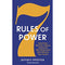 7 Rules of Power  Surprising - But True - Advice on How to Get Things Done and Advance Your Career