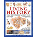 LIVING HISTORY : WHAT LIFE WAS LIKE IN ANCIENT TIMES