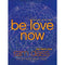 BE LOVE NOW THE PATH OF THE HEART