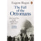 THE FALL OF THE OTTOMANS: THE GREAT WAR IN THE MIDDLE EAST, 1914-1920