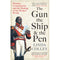 The Gun, the Ship, and the Pen  Warfare, Constitutions, and the Making of the Modern World