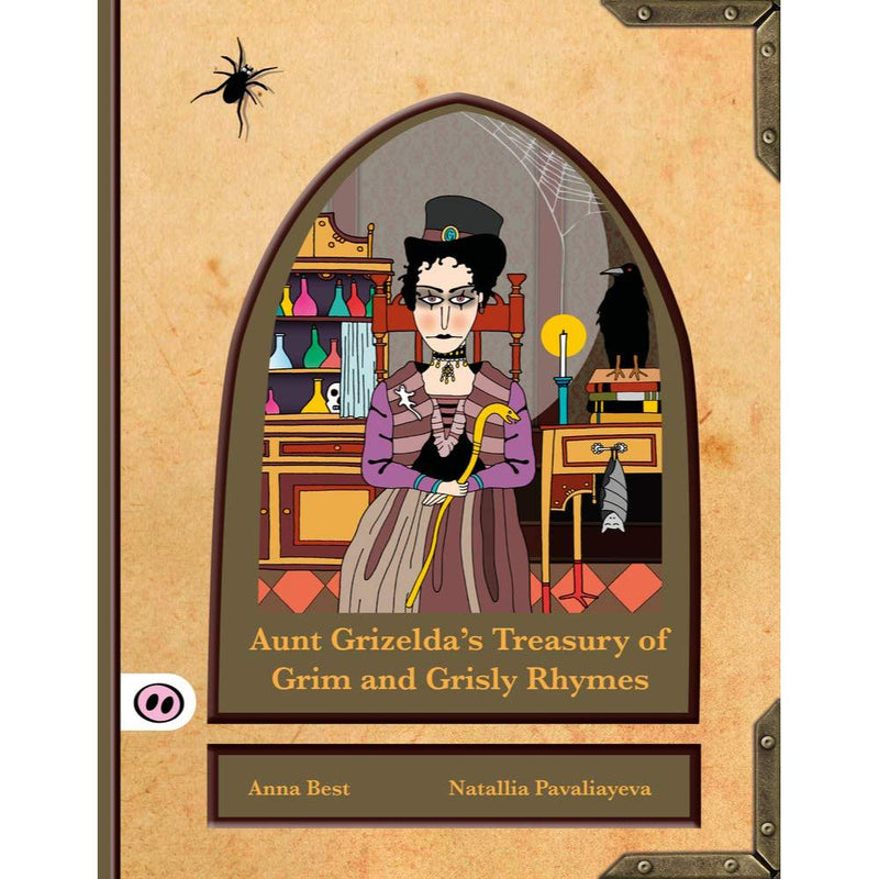 AUNT GRIZELDA'S TREASURY OF GRIM AND GRISLY RHYMES