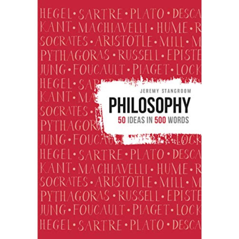PHILOSOPHY 50 IDEAS IN 500 WORDS