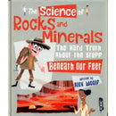 THE SCIENCE OF ROCKS AND MINERALS : THE HARD TRUTH ABOUT THE STUFF BENEATH OUR FEET - Odyssey Online Store