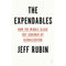 THE EXPENDABLES HOW THE MIDDLE CLASS GOT SCREWED BY GLOBALISATION