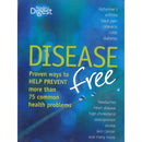 DIESEASE FREE : PROVEN WAYS TO HELP PREVENT MORE THAN 75 COMMON HEALTH PROBLEMS