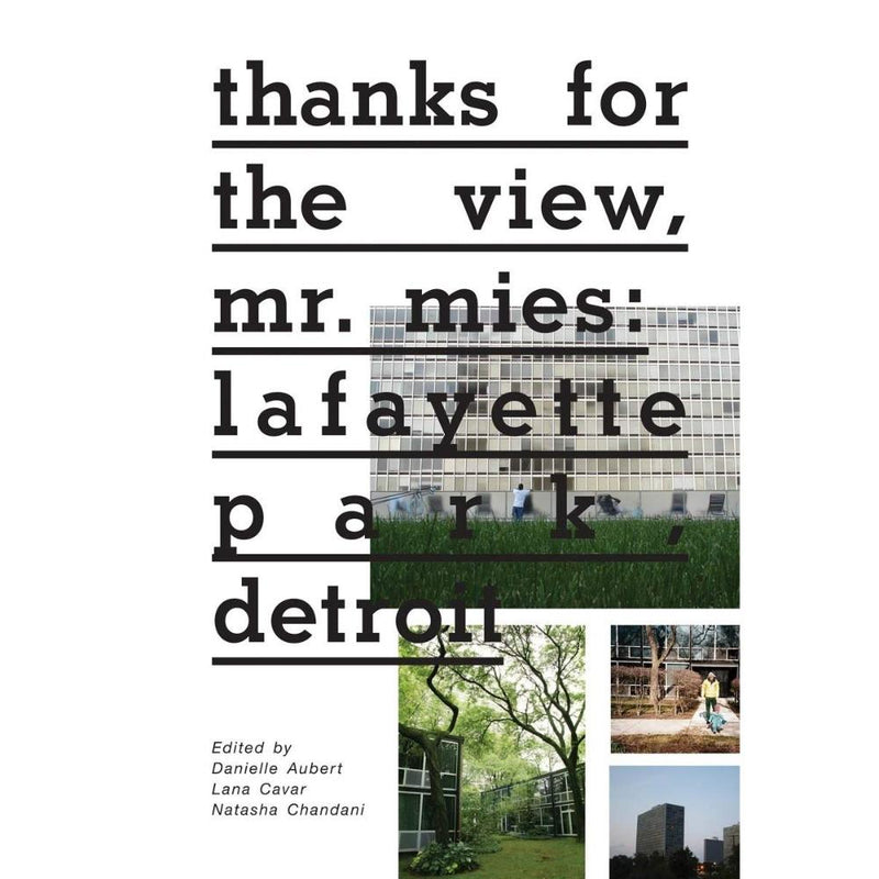 THANKS FOR THE VIEW MR MIES LAFAYETTE PARK DETROIT