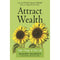 ATTRACT WEALTH : TAKE CHARGE OF YOUR LIFE