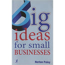 BIG IDEAS FOR SMALL BUSINESS