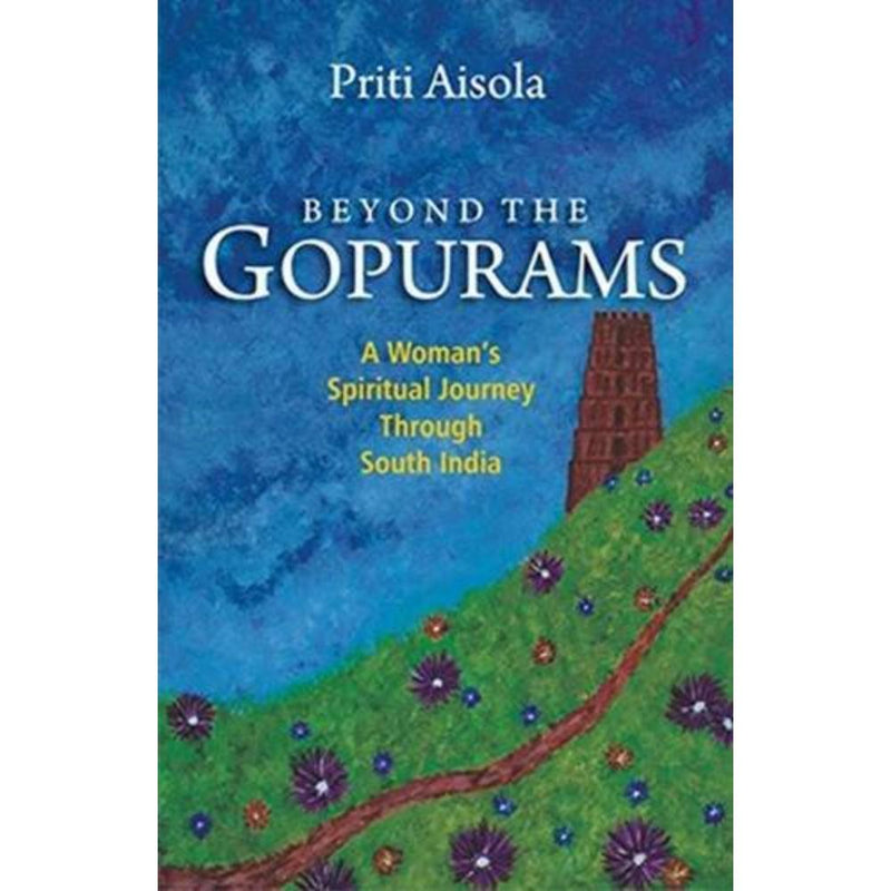 BEYOND THE GOPURAMS