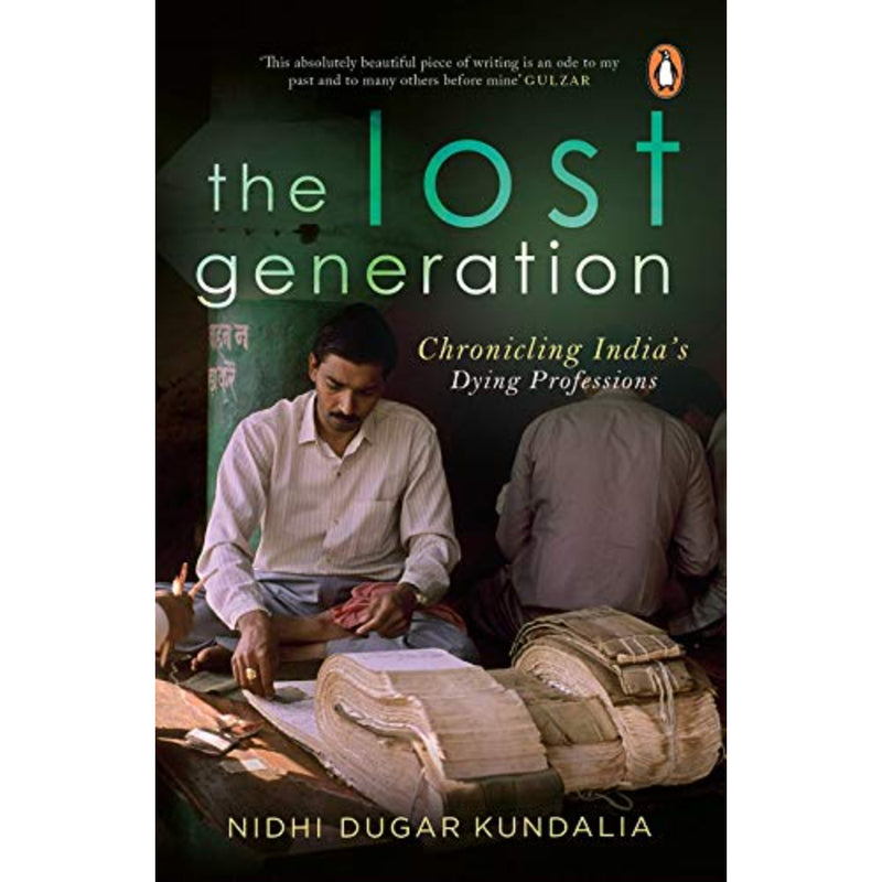 THE LOST GENERATION: CHRONICLING INDIA’S DYING PROFESSIONS