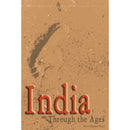 INDIA THROUGH THE AGES
