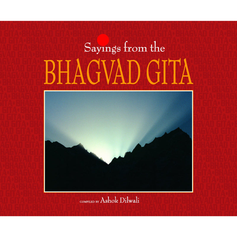 SAYINGS FROM THE BHAGVAD GITA