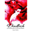 DEADLOCK - : LOVE AND SACRIFICE OF LIBERATED WOMEN - Odyssey Online Store