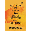 BACKFIRE IN NEPAL : HOW INDIA LOST THE PLOT TO CHINA - Odyssey Online Store