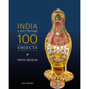 INDIA A STORY THROUGH 100 OBJECTS