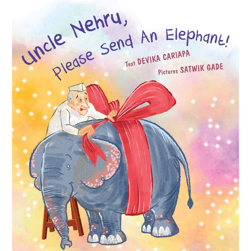 UNCLE NEHRU, PLEASE SEND AN ELEPHANT!