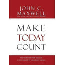 MAKE TODAY COUNT: THE SECRET OF YOUR SUCCESS IS DETERMINED BY YOUR DAILY AGENDA
