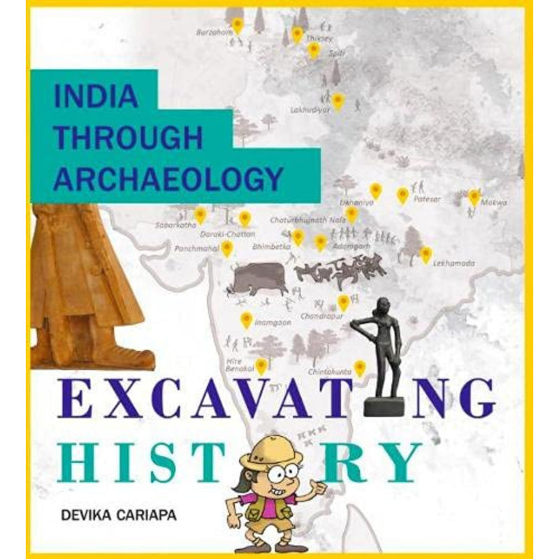 INDIA THROUGH ARCHAEOLOGY EXCAVATING HISTORY
