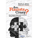 ARE RACISTS CRAZY?