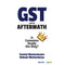 GST AND ITS AFTERMATH