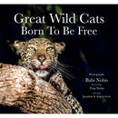 GREAT WILD CATS: BORN TO BE FREE