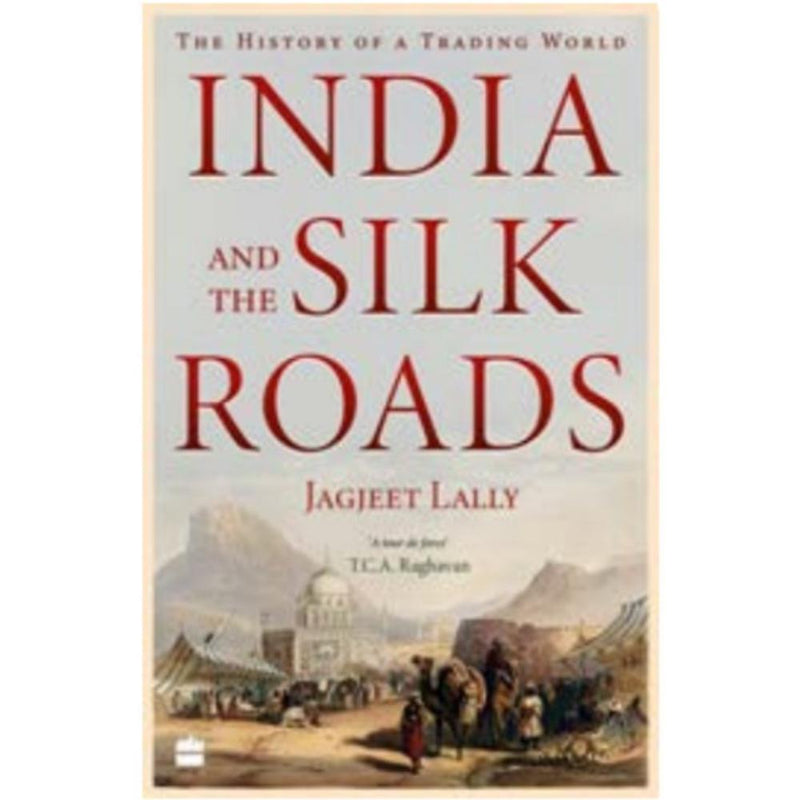 INDIA AND THE SILK ROADS