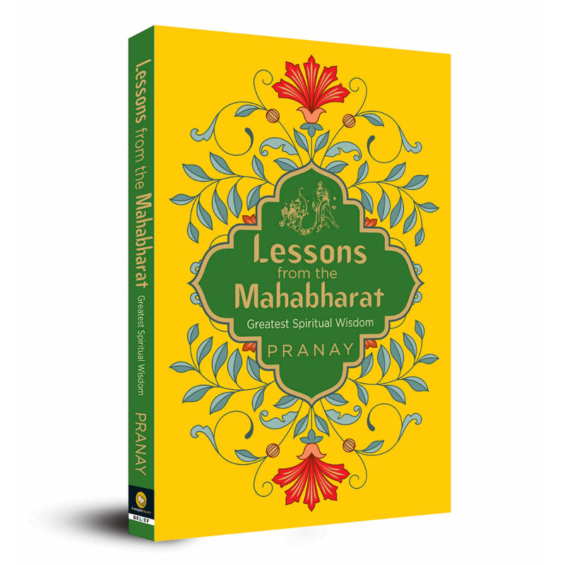 LESSONS FROM MAHABHARAT, GREATEST SPIRITUAL WISDOM