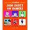 EARLY LEARNING PADDED BOOK OF GOOD HABITS AND MANNERS : PADDED BOARD BOOKS FOR CHILDREN