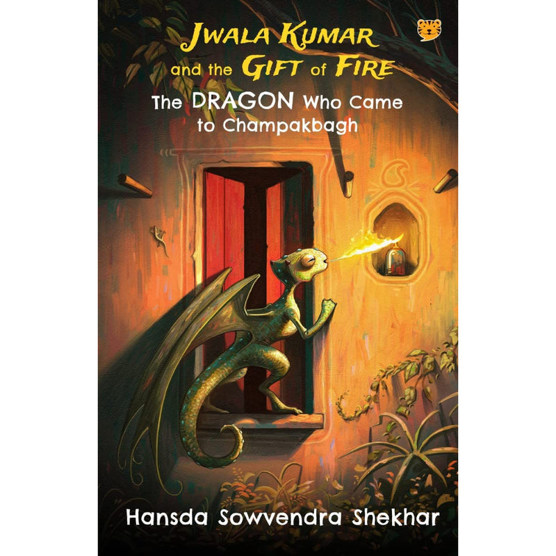 JWALA KUMAR AND THE GIFT OF FIRE THE DRAGON WHO CAME TO CHAMPAKBAGH
