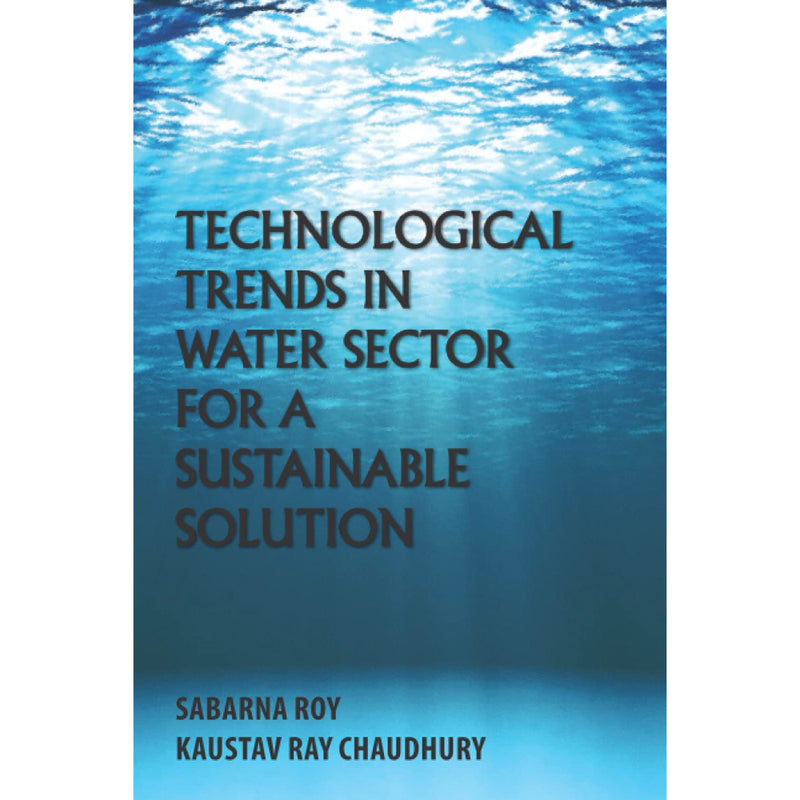TECHNOLOGICAL TRENDS IN WATER SECTOR FOR A SUSTAINABLE SOLUTION