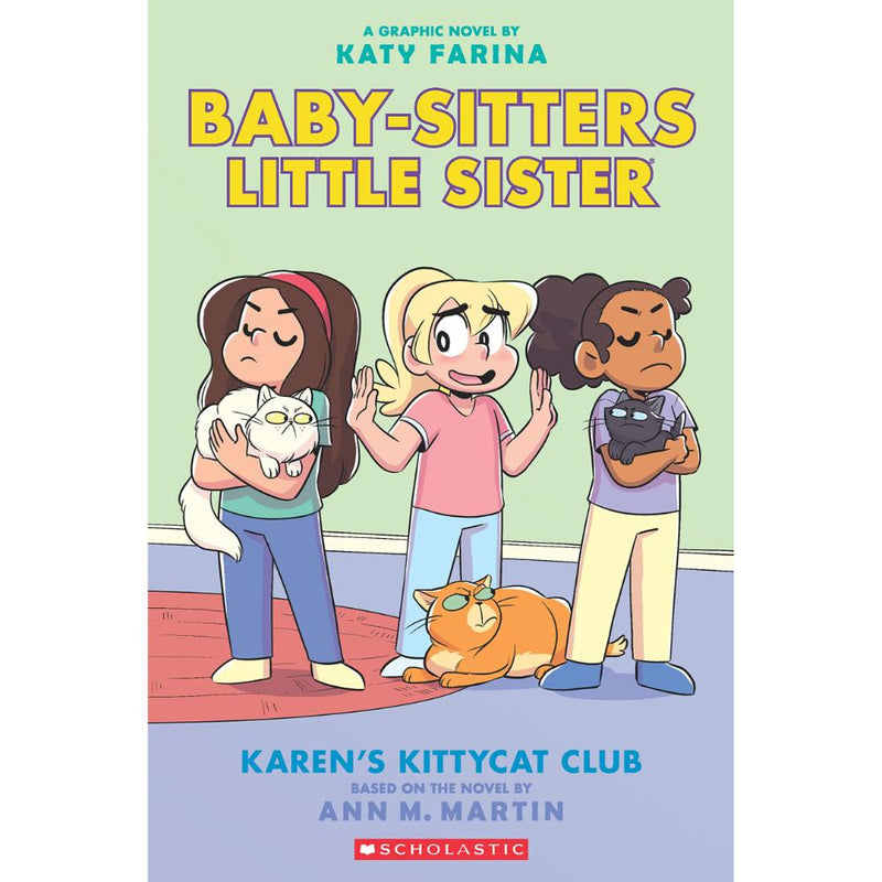 BABY SITTERS LITTLE SITTERS GRAPHIC NOVEL 4 : KAREN'S KITTYCAT CLUB