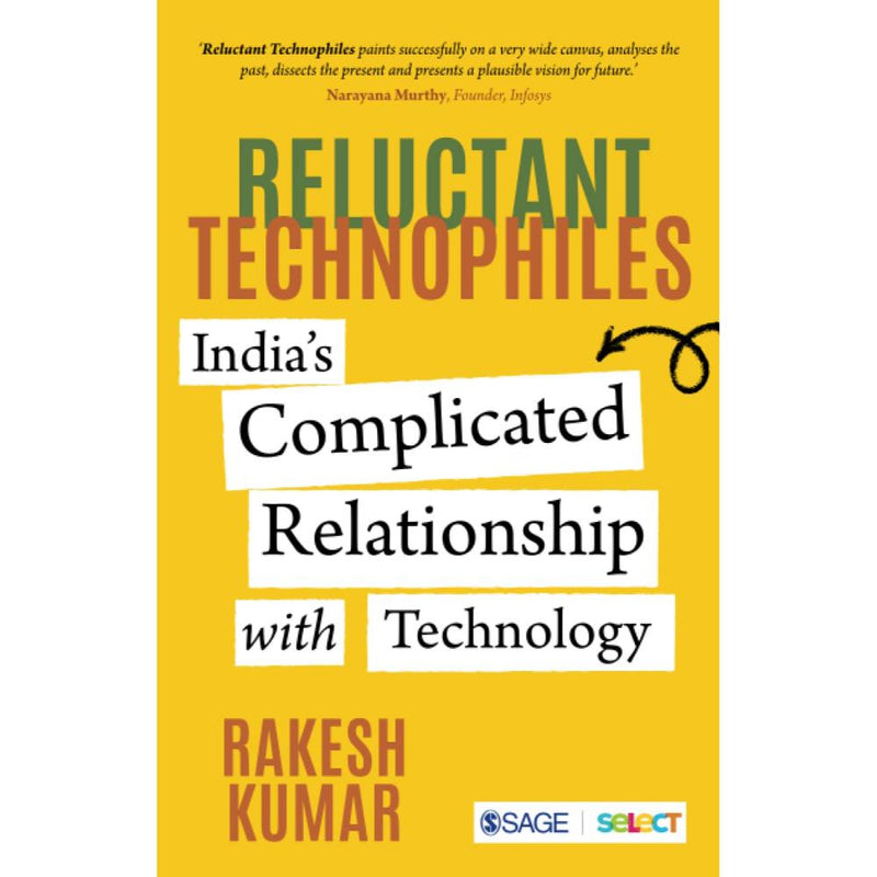 RELUCTANT TECHNOPHILES INDIA'S COMPLICATED WITH TECHNOLOGY