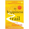 THE HAPPINESS TRAIL: A ROAD MAP TO SUCCESS