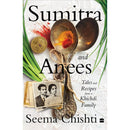 SUMITRA AND ANEES: AN INDIAN MARRIAGE – TALES AND RECIPES FROM A KHICHDI FAMILY