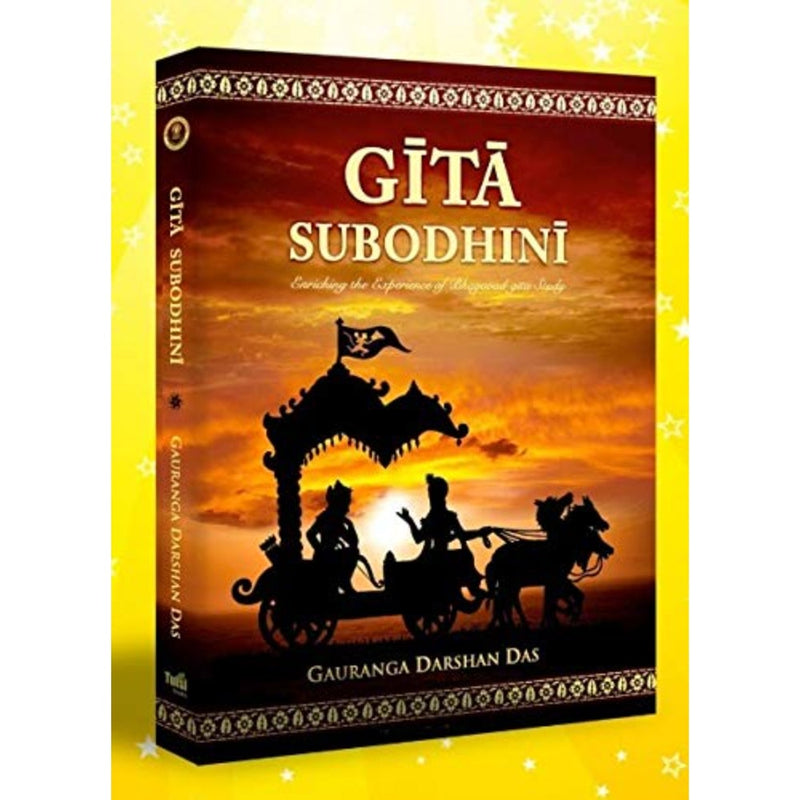 GITA SUBODHINI : ENRICHING THE EXPERIENCE OF BHAGAVAD GITA STUDY